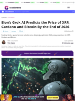 Elon's Grok AI Predicts the Price of XRP, Cardano and Bitcoin By the End of 2026