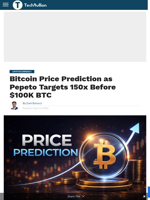 Bitcoin Price Prediction as Pepeto Targets 150x Before $100K BTC - TechBullion