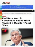 Fed Rate Watch: Consensus Leans Hard Toward a Quarter-Point Slice - The Crypto News Wire