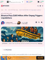 Binance Pays $283 Million After Depeg Triggers Liquidations
