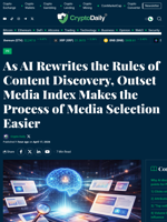 As AI Rewrites the Rules of Content Discovery, Outset Media Index Makes the Process of Media Selection Easier - Crypto Daily