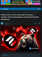 Solana Price Faces Bearish Pressure Amid Derivatives Slowdown
