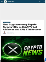New Cryptocurrency Pepeto Targets 100x as CLARITY Act Advances and XRP, ETH Recover - TechBullion