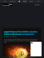 Legal & General Puts £50B in Liquidity Funds on Blockchain via Calastone - Blockchain.News