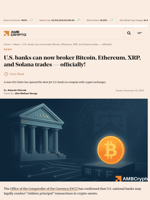 U.S. banks can now broker Bitcoin, Ethereum, XRP, and Solana trades — officially! - AMBCrypto