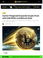 Cantor Fitzgerald Expands Crypto Push with $4B SPAC-Led Bitcoin Deal - CoinCentral