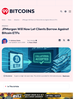 JPMorgan Approves Bitcoin ETF Loan Program for Clients
