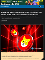 Shiba Inu Price Targets $0.000026 Amid 4.7M Token Burn and Shibarium Security Boost