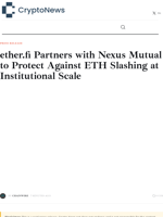 ether.fi Partners with Nexus Mutual to Protect Against ETH Slashing at Institutional Scale
