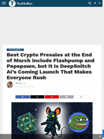 Best Crypto Presales at the End of March Include Flashpump and Pepepawn, but It Is DeepSnitch AI’s Coming Launch That Makes Everyone Rush