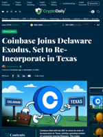 Coinbase Joins Delaware Exodus, Set to Re-Incorporate in Texas - Crypto Daily