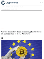 Crypto Transfers Face Increasing Restrictions in Europe Due to KYC Measures