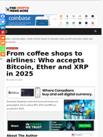 From coffee shops to airlines: Who accepts Bitcoin, Ether and XRP in 2025 - The Crypto News Wire