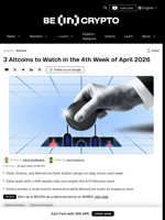 3 Altcoins to Watch in the 4th Week of April 2026