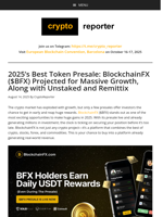 2025’s Best Token Presale: BlockchainFX ($BFX) Projected for Massive Growth, Along with Unstaked and Remittix