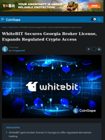 WhiteBIT Secures Georgia Broker License, Expands Regulated Crypto Access