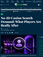 No-ID Casino Search Demand: What Players Are Really After - Crypto Daily