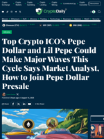 Top Crypto ICO's Pepe Dollar and Lil Pepe Could Make Major Waves This Cycle Says Market Analyst, How to Join Pepe Dollar Presale - Crypto Daily