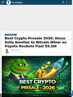 Best Crypto Presale 2026: Alcoa Sells Smelter to Bitcoin Miner as Pepeto Rockets Past $9.2M - TechBullion