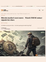 Bitcoin market's next move - Watch THESE miner signals for clues - AMBCrypto