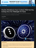 Charles Hoskinson Says Cardano Will Not Pay Listing Fees For Midnight Or Snek