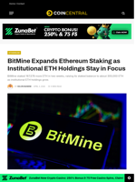 BitMine Expands Ethereum Staking as Institutional ETH Holdings Stay in Focus