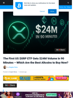 Best Altcoins to Buy as First US $XRP ETF Gets $24M Volume in 90 Minutes
