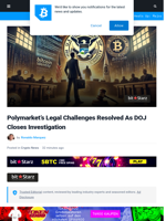 Polymarket's Legal Challenges Resolved As DOJ Closes Investigation | Bitcoinist.com