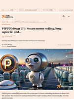 PIPPIN down 13%: Smart money selling, long squeeze, and... - AMBCrypto