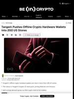 Tangem Pushes Offline Crypto Hardware Wallets Into 200 US Stores