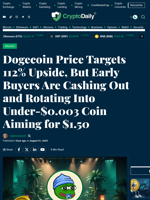 Dogecoin Price Targets 112% Upside, But Early Buyers Are Cashing Out and Rotating Into Under-$0.003 Coin Aiming for $1.50 - Crypto Daily