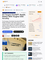 EU Targets ChatGPT, Reddit, Roblox With Tougher DSA Scrutiny