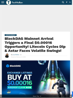 BlockDAG Mainnet Arrival Triggers a Final $0.00016 Opportunity! Litecoin Cycles Dip & Astar Faces Volatile Swings!