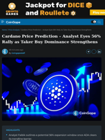 Cardano Price Prediction – Analyst Eyes 56% as Buyers Dominate