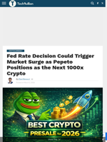 Fed Rate Decision Could Trigger Market Surge as Pepeto Positions as the Next 1000x Crypto - TechBullion