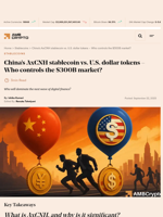China's AxCNH stablecoin vs. U.S. dollar tokens – Who controls the $300B market? - AMBCrypto
