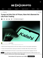 Trump Let Him Out of Prison, Now He's Banned for Life From Trading