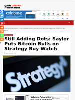 Still Adding Dots: Saylor Puts Bitcoin Bulls on Strategy Buy Watch - The Crypto News Wire