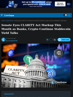 Senate Eyes CLARITY Act Markup This Month as Banks, Crypto Continue Stablecoin Yield Talks