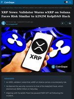 XRP News: Validator Warns wXRP on Solana Faces Risk Similar to $292M KelpDAO Hack