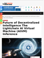Future of Decentralized Intelligence The Lightchain AI Virtual Machine (AIVM) Inference - The Crypto News Wire