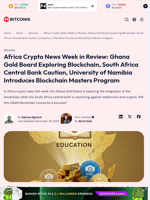 Africa Crypto News:  Ghana Gold, South Africa crypto Caution