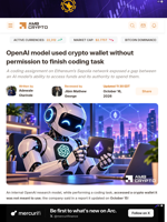 OpenAI model used crypto wallet without permission to finish coding task - AMBCrypto