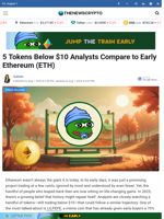 5 Tokens Below $10 Analysts Compare to Early Ethereum (ETH)