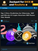 Top 3 Price Prediction for Ethereum, XRP and Bitcoin If Crypto Structure Bill Passes This Month
