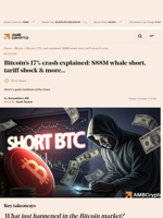 Bitcoin’s 17% crash explained: $88M whale short, tariff shock & more... - AMBCrypto