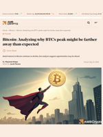 Bitcoin: Analyzing why BTC’s peak might be farther away than expected - AMBCrypto