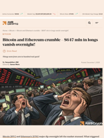 Bitcoin and Ethereum crumble - $647 mln in longs vanish overnight! - AMBCrypto