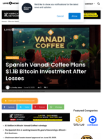 Spanish Vanadi Coffee Plans $1.1B Bitcoin Investment After Losses | Live Bitcoin News