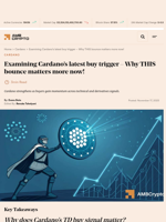 Examining Cardano’s latest buy trigger - Why THIS bounce matters more now! - AMBCrypto